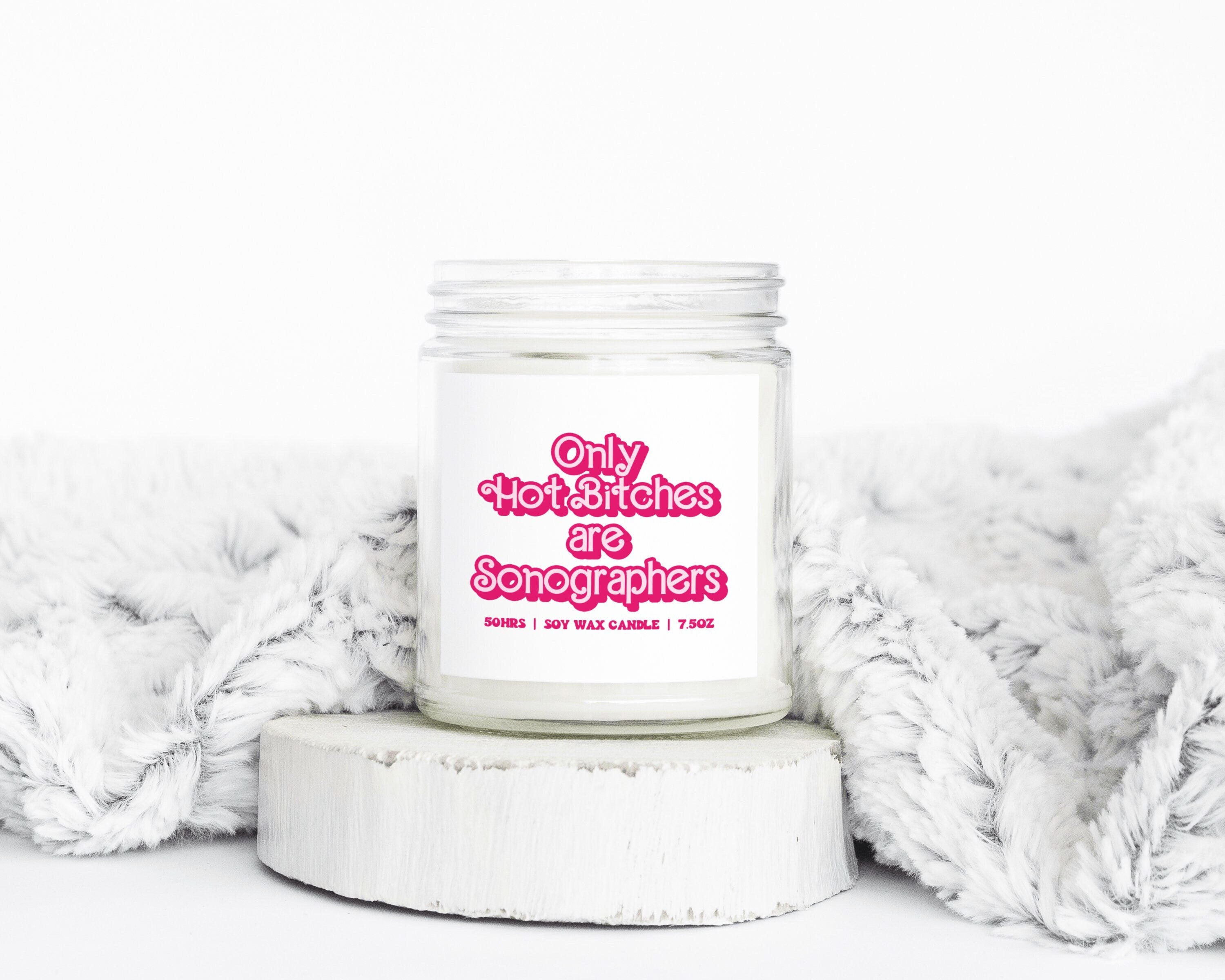 Sonographer Sonography Graduation Hot Bitches Gifts Funny Candle Housewarming Soy Wax Scented Decor Graphic Tee – Easygoing Wear · Trending Graphic Apparel