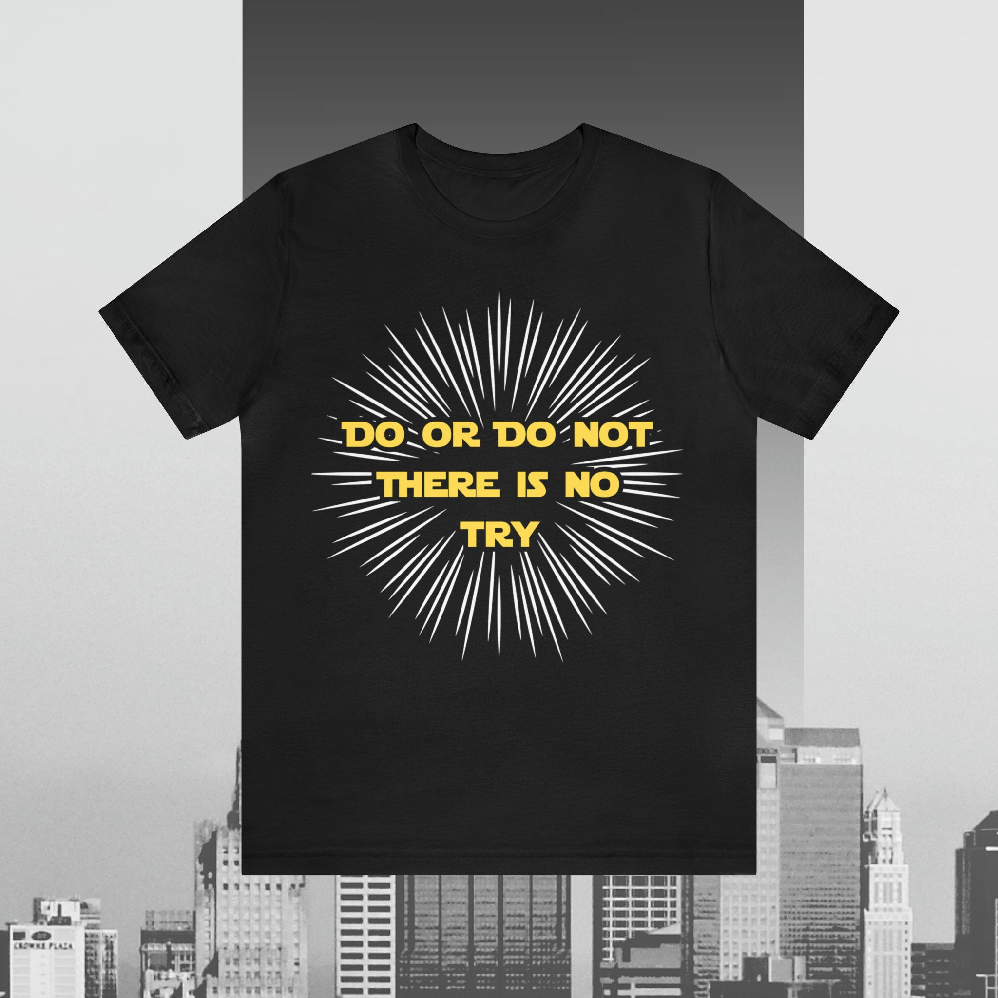 Do or Do Not There is no Try Unisex Jersey Short Sleeve Tee Jersey – Easygoing Wear · Trending Graphic Apparel