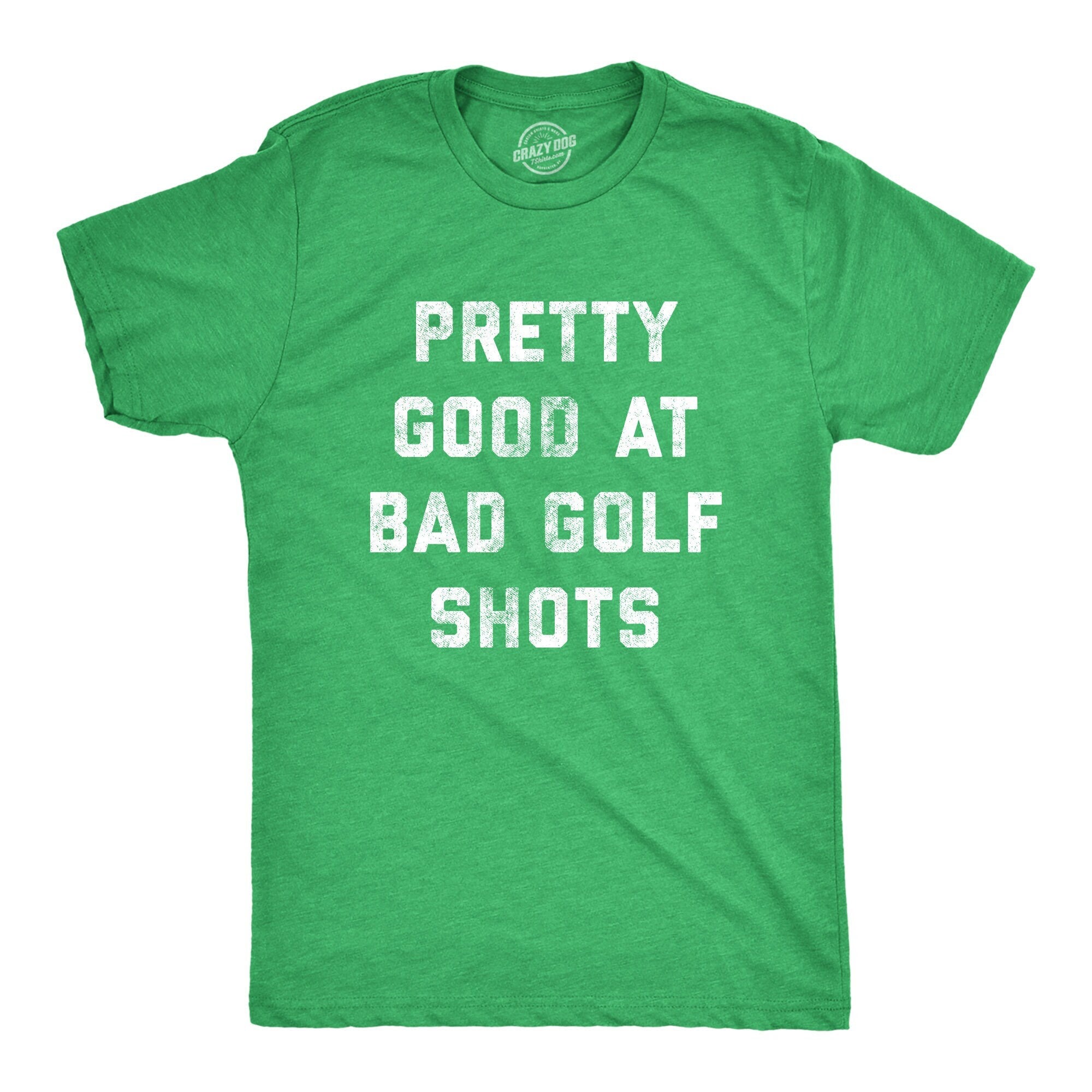 Funny Golf Shirt Golfing T Shirt Men Dad Golfer Funny Shirts Rude Offensive Gifts For Golfers Golfing Pretty Good At Bad Golf Shots Graphic Tee – Cozy Vibes · Perfect For Daily Wear