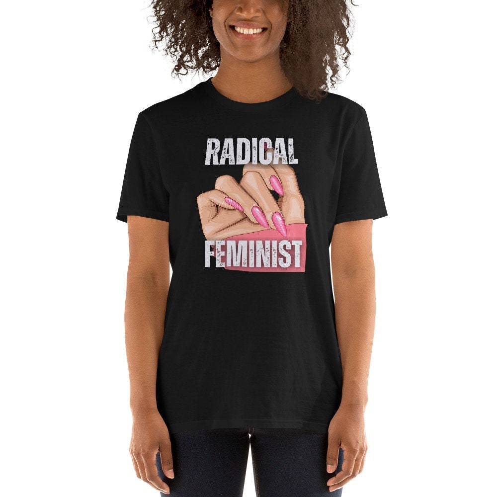 Radical Feminist Short Sleeve Unisex T Shirt Graphic Tee – Cozy Vibes · Perfect For Daily Wear