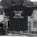 Embrace Your Eccentric Side Walking HR Violation Unisex Tee Graphic Tee – Cozy Vibes · Perfect For Daily Wear