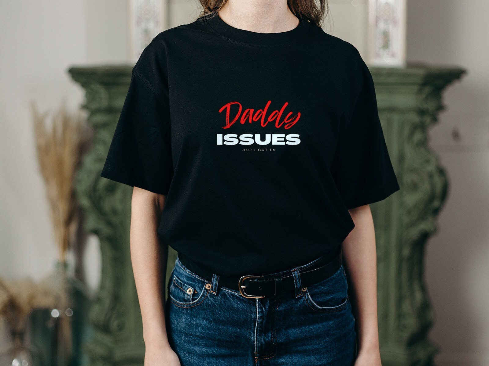 Daddy Issues Yup I Got Em Short Sleeve Unisex T Shirt Graphic Tee – Everyday Comfort · Trending Graphic Apparel