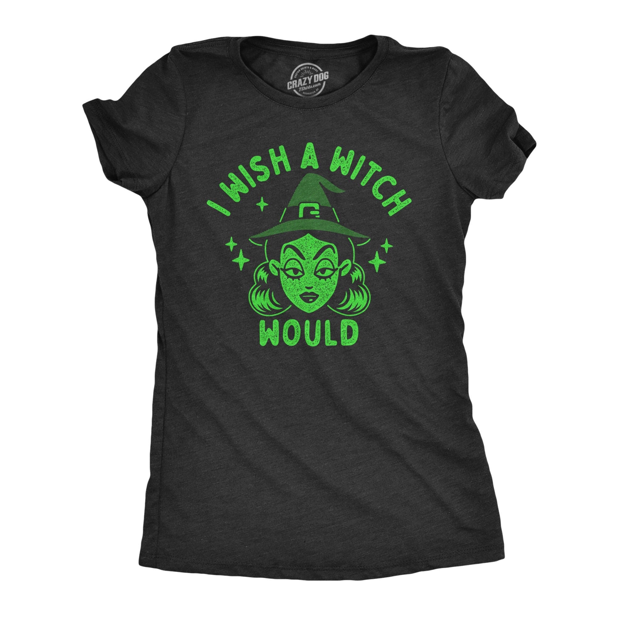 Wicked Witch Shirt I Wish A Witch Would Occult Shirts Halloween Witch Shirts Womens Funny Shirt Green Witch Shirt Wish A Bitch Would Graphic Tee – Everyday Comfort · Great Gift For Fans