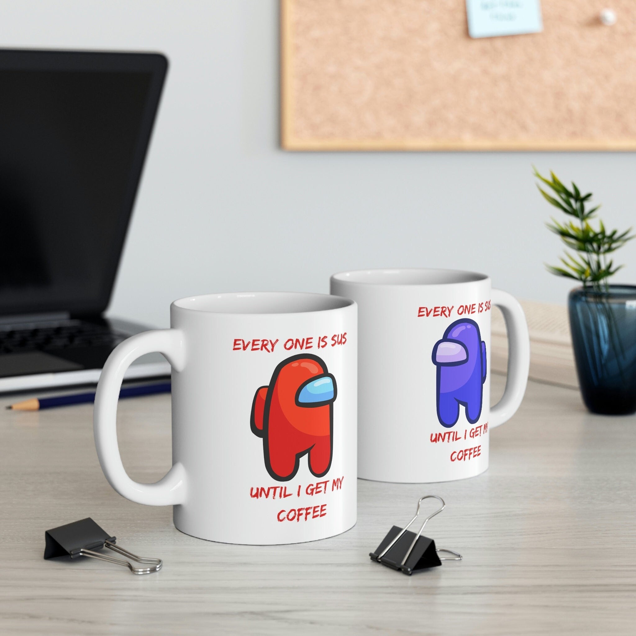 White Ceramic 11oz Among Us Mug 39Everyone is SUS Until I Get My Coffee39 Sip in Style and Suspicion Graphic Tee – Soft Feel · Perfect For Daily Wear