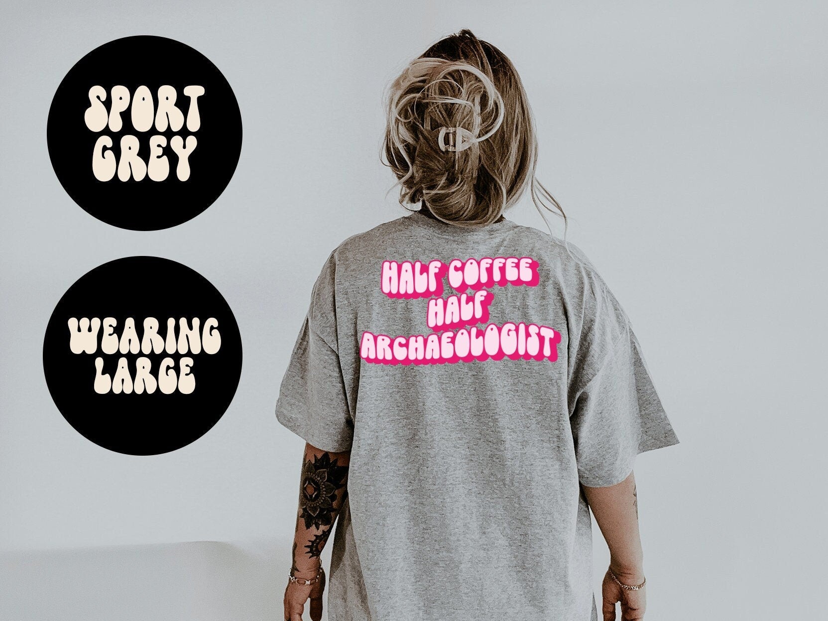 Archaeology Archaeologist Graduation BACK PRINT Shirt Gifts Tshirt Tees TShirt Unisex Funny Graphic Tee – Everyday Comfort · Great Gift For Fans