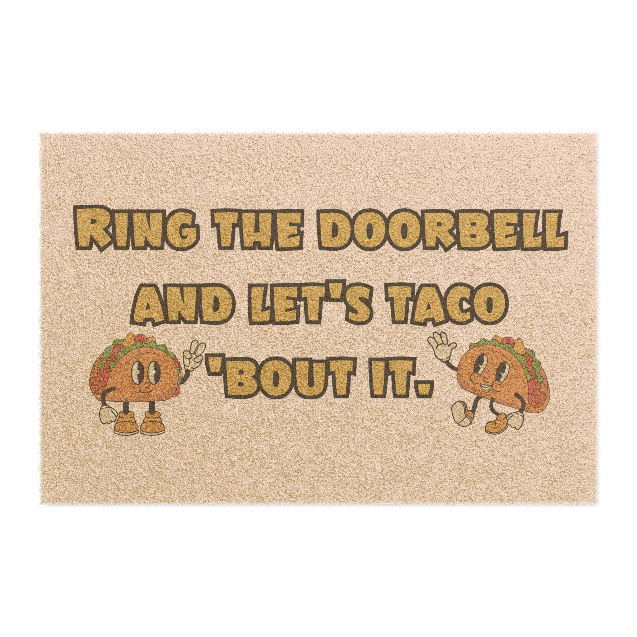 Ring the Doorbell and Let39s Taco 39Bout It Doormat 24quot x 16quot Outdoor Coir Welcome Mat Graphic Tee – Aesthetic Look · Must-Have Style