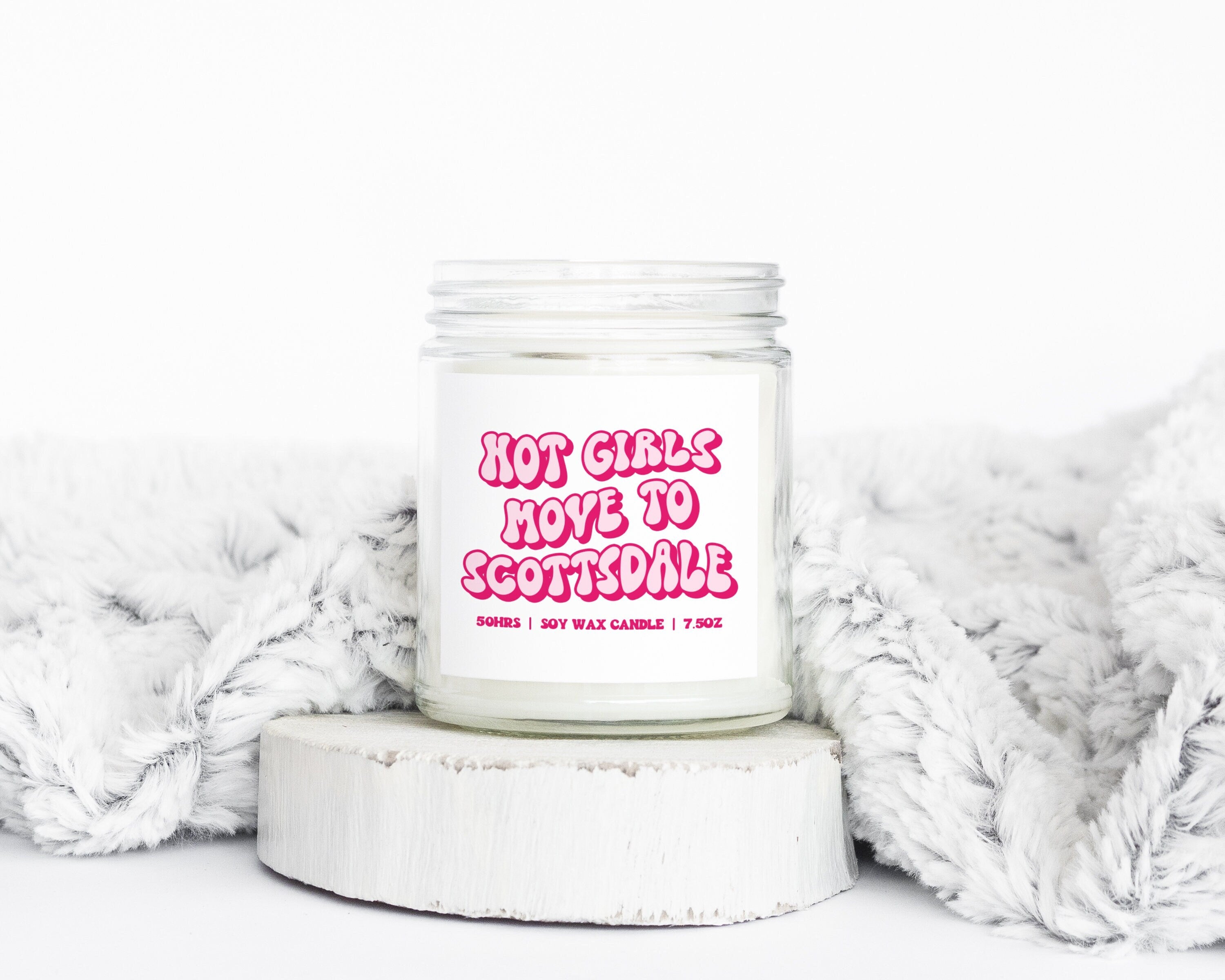 Scottsdale Moving Away Gifts Funny Candle Housewarming Soy Wax Scented Decor Graphic Tee – Everyday Comfort · Trending Graphic Apparel