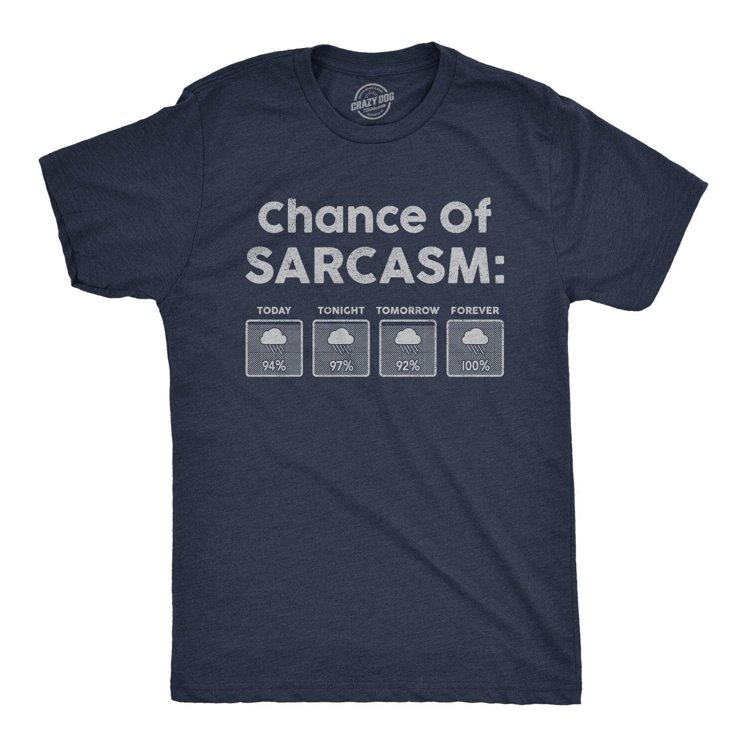 Chance of Sarcasm 100 Forecasted Nice Guy Gifts Rude Shirts Men Sarcastic T Shirt Funny Shirt For Men Crazy Shirt Cool Mens Shirt Graphic Tee – Easygoing Wear · Perfect For Daily Wear