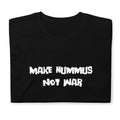 Make Hummus Not War Short Sleeve Unisex T Shirt Graphic Tee – Cozy Vibes · High-Quality Print