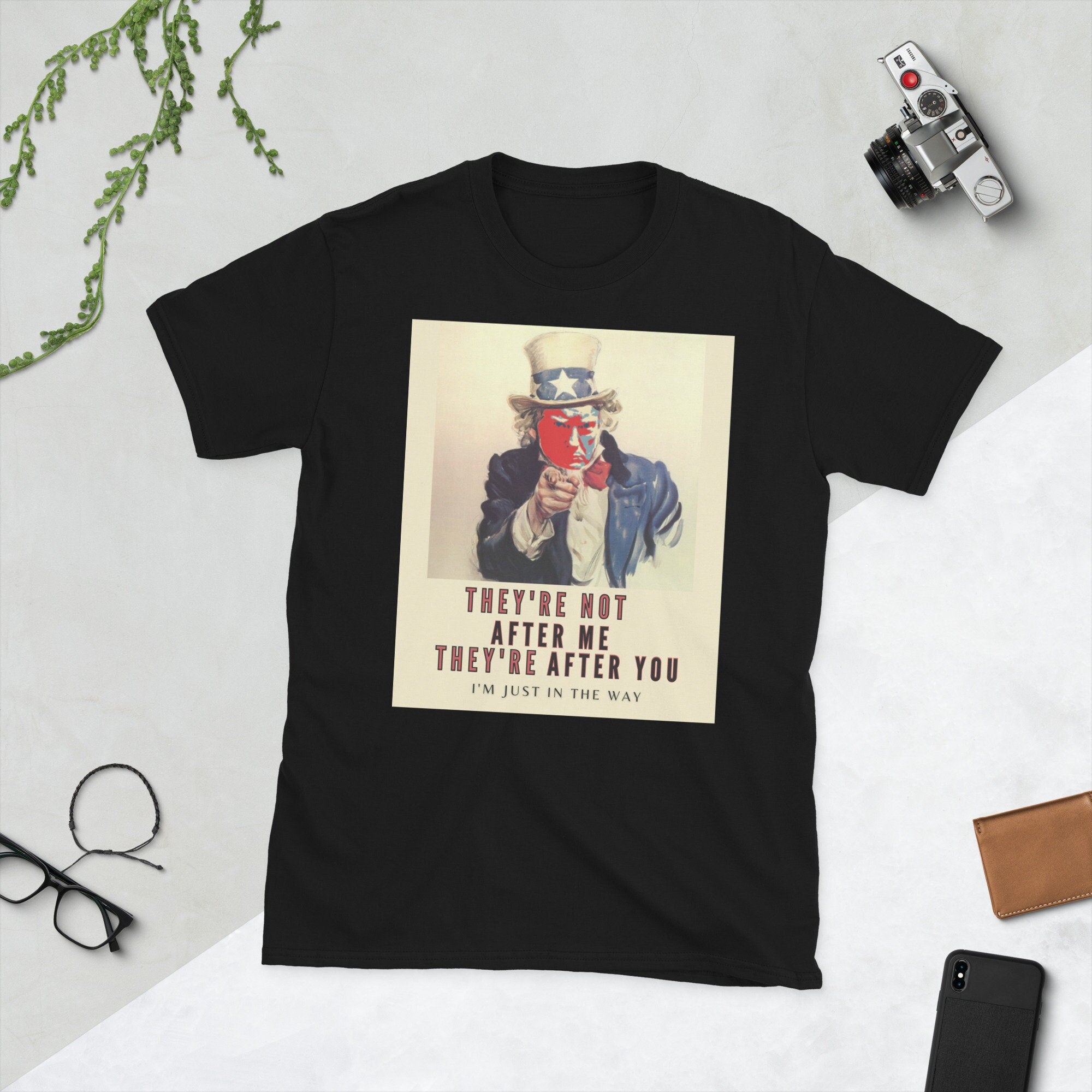 Trump They39re Not After Me They39re After You I39m Just In The WayShort Sleeve Unisex T Shirt Graphic Tee – Premium Graphic · Perfect For Daily Wear