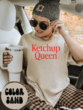 Ketchup Queen Shirt Gifts Tshirt Tees TShirt Unisex Funny Graphic Tee – Soft Feel · Great Gift For Fans