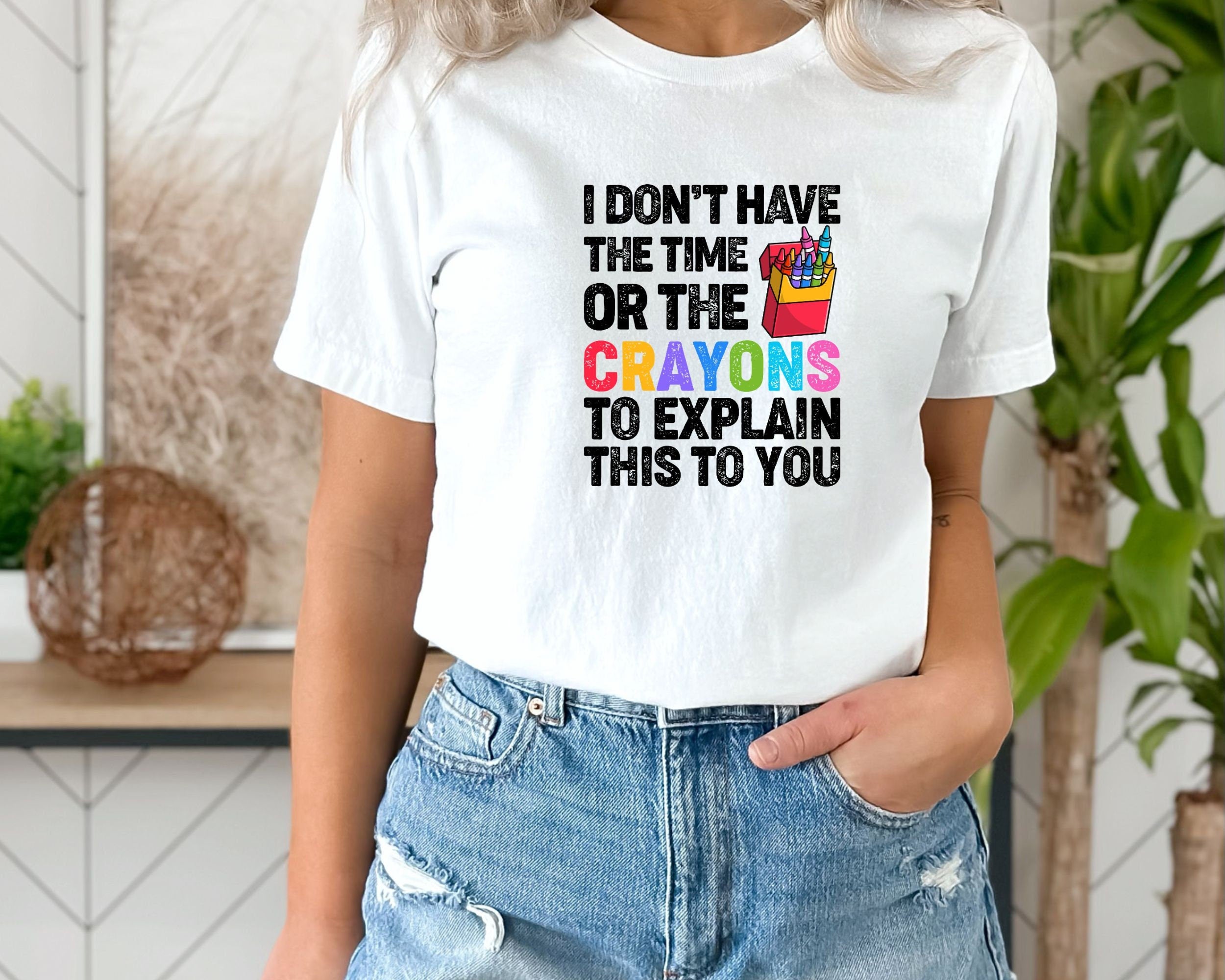 Funny Shirt Women Time Or Crayons To Explain This To You Womens Shirt Offensive Shirt for Men Cool Mens Tees Shirts With Sayings Graphic Tee – Warm & Stylish · Trending Graphic Apparel