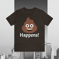 The Happens Tee Because Life Has a Sense of Humor Graphic Tee – Easygoing Wear · Trending Graphic Apparel