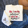 Custom My Favorite Valentine Calls Me Mama Sweatshirt Personalized Name Valentine Sweatshirt Mom Valentine SweaterValentines Gift for Her Sweatshirt – Soft Feel · High-Quality Print
