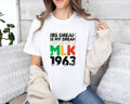 His Dream Is My Dream MLK 1963 Shirt Dr Martin Luther King Jr Shirt Black History Month Shirt Black Lives Matter Shirt Black Pride Tee Graphic Tee – Premium Graphic · High-Quality Print