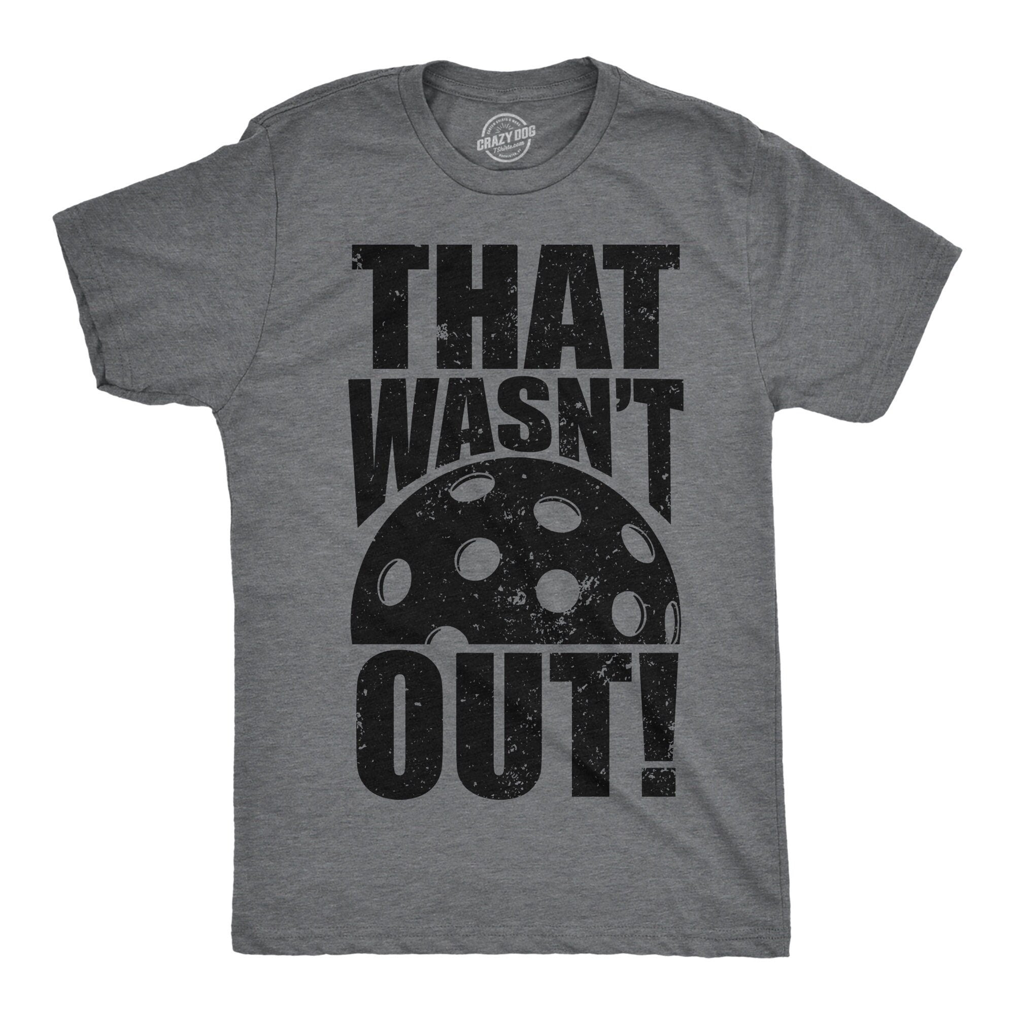 That Wasn39t Out Pickleball Shirts Sports Shirt Men Mens T Shirt Funny Mens Shirt Funny T Shirt Pickleball Lover Gifts Gifts For Dad Graphic Tee – Aesthetic Look · Trending Graphic Apparel