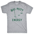Funny Joke Golf Shirt Golfing Dad Golfer Humor Shirt With Sayings Rude Offensive Gifts For Golfers Golf Course Big Putt Energy Graphic Tee – Fan Favorite · Perfect For Daily Wear