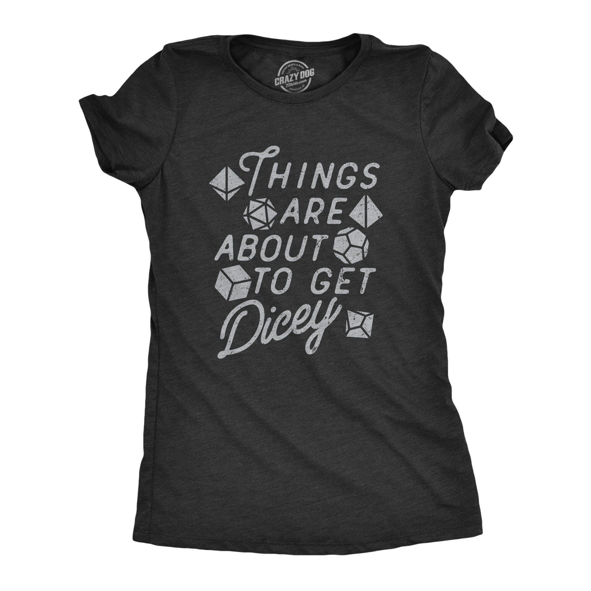 Things Are About To Get Dicey D20 Board Games Roll Playing Games Funny Shirts Gifts For A Gamer Role Play Nerd Shirts Fantasy Games Graphic Tee – Warm & Stylish · Great Gift For Fans