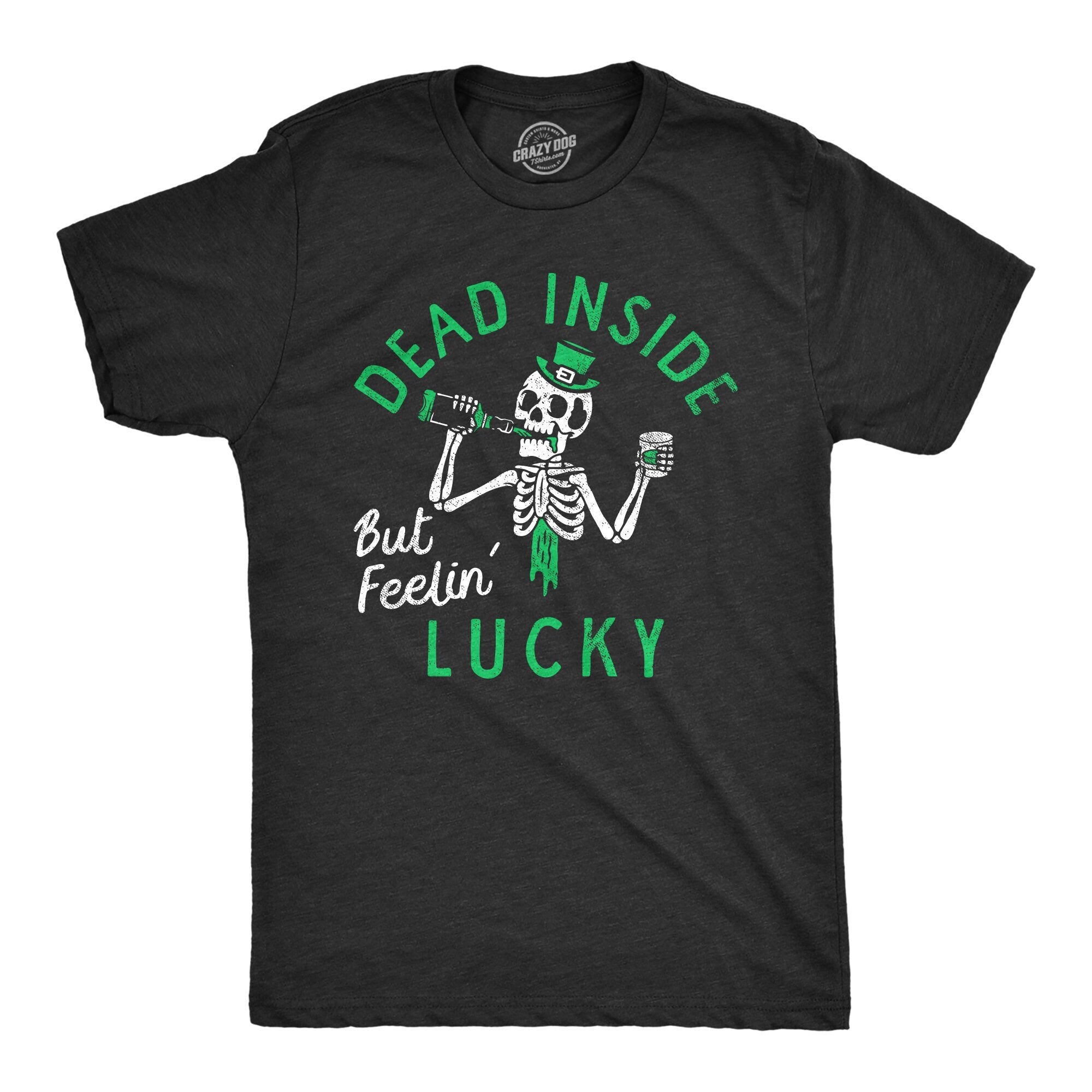 Dead Inside But Feelin39 Lucky Shirt Men Skeleton Shirt St Patricks39s Day Shirt Funny St Pattys Day Shirt Funny Shirts Dead Inside Graphic Tee – Easygoing Wear · Perfect For Daily Wear
