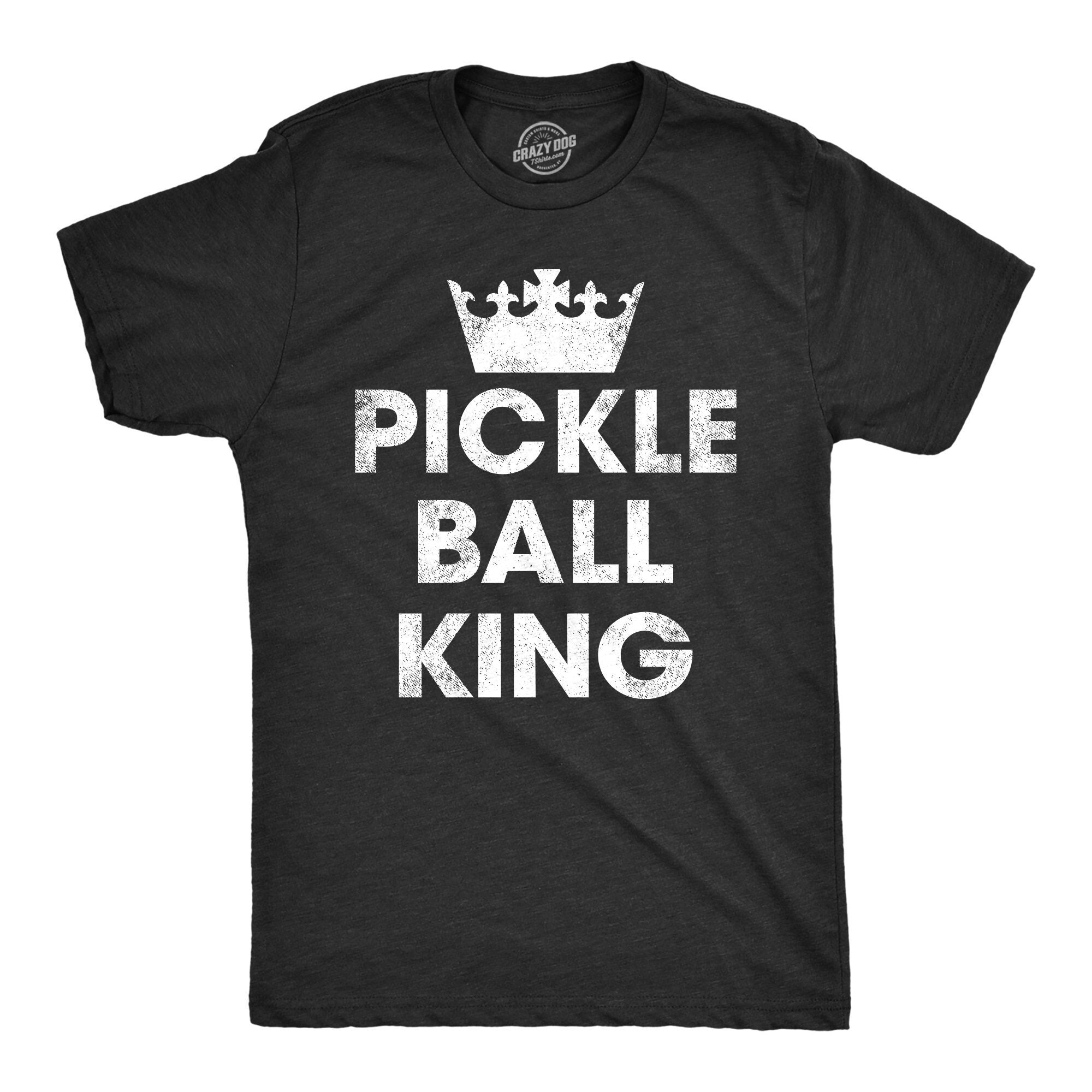 Pickleball King Pickleball Shirts Sports Shirt Men Funny Mens Shirt Funny T Shirt Pickleball Lover Gifts Gifts For Dad Retirement Graphic Tee – Feel-Good Design · High-Quality Print