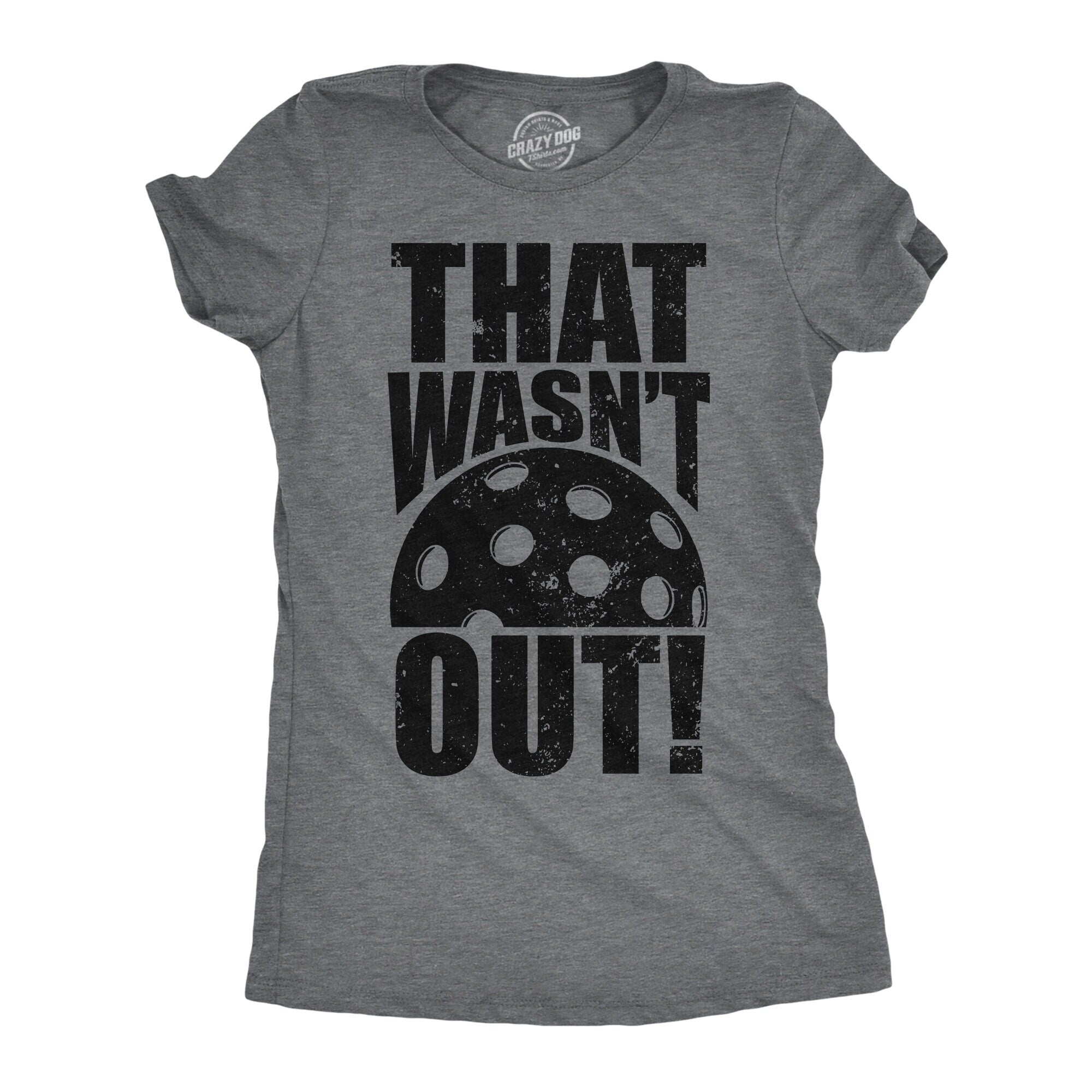 That Wasn39t Out Pickleball Shirts Funny Sports Shirts Funny Shirts Pickleball Lover Gifts Gifts For Her Pickleball Gifts Mom Shirts Graphic Tee – Easygoing Wear · High-Quality Print