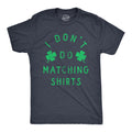 I Don39t Do Matching Shirts But I Do Matching Shirts Couple Shirts St Patrick Couple St Patrick39s Day Shirts Shamrocks Shirts Graphic Tee – Aesthetic Look · Great Gift For Fans