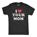 I Heart Your Moms Unisex Shirt Funny MotherShirts Funny Mens Shirt Funny Gifts Your Mom Jokes Funny Unisex Shirts Graphic Tee – Bold Style · Top Pick For Any Outfit
