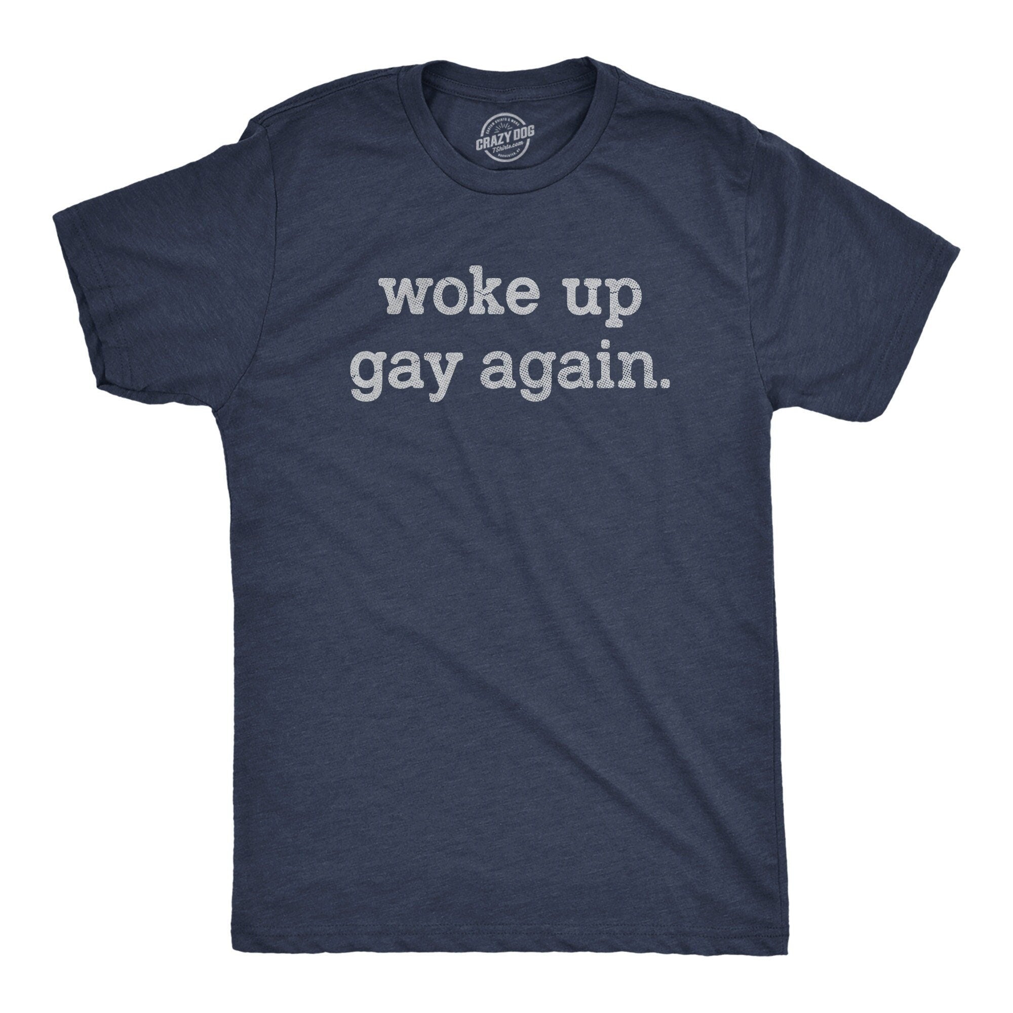 Woke Up Gay Again Pride Month LGBT Gay Mens Shirt Mens Cute Shirt Unisex Shirts Trendy Shirts Pride Shirts Funny Shirts Graphic Tee – Bold Style · Great Gift For Fans