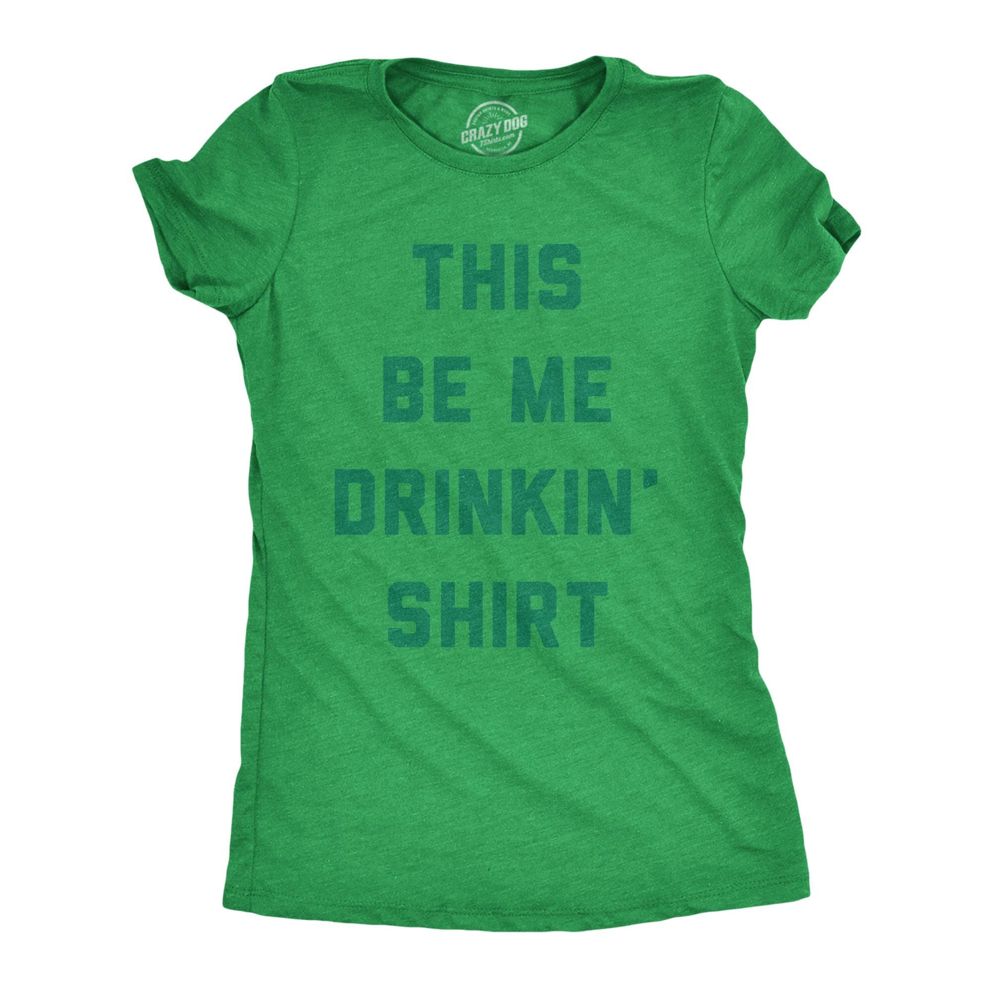 This Be Me Drinkin Shirt Irish Drinking Womens Ireland Shirt Dublin Tshirt Saint Patricks Day Shirts Funny St Patricks Day Shirt Graphic Tee – Soft Feel · High-Quality Print