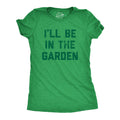 Gardeners Gifts I39ll Be In The Garden Mother Nature Birthday Funny Mom Botany Fitted Shirt Gardening Plant Tshirts Outdoor Shirts Graphic Tee – Warm & Stylish · Trending Graphic Apparel