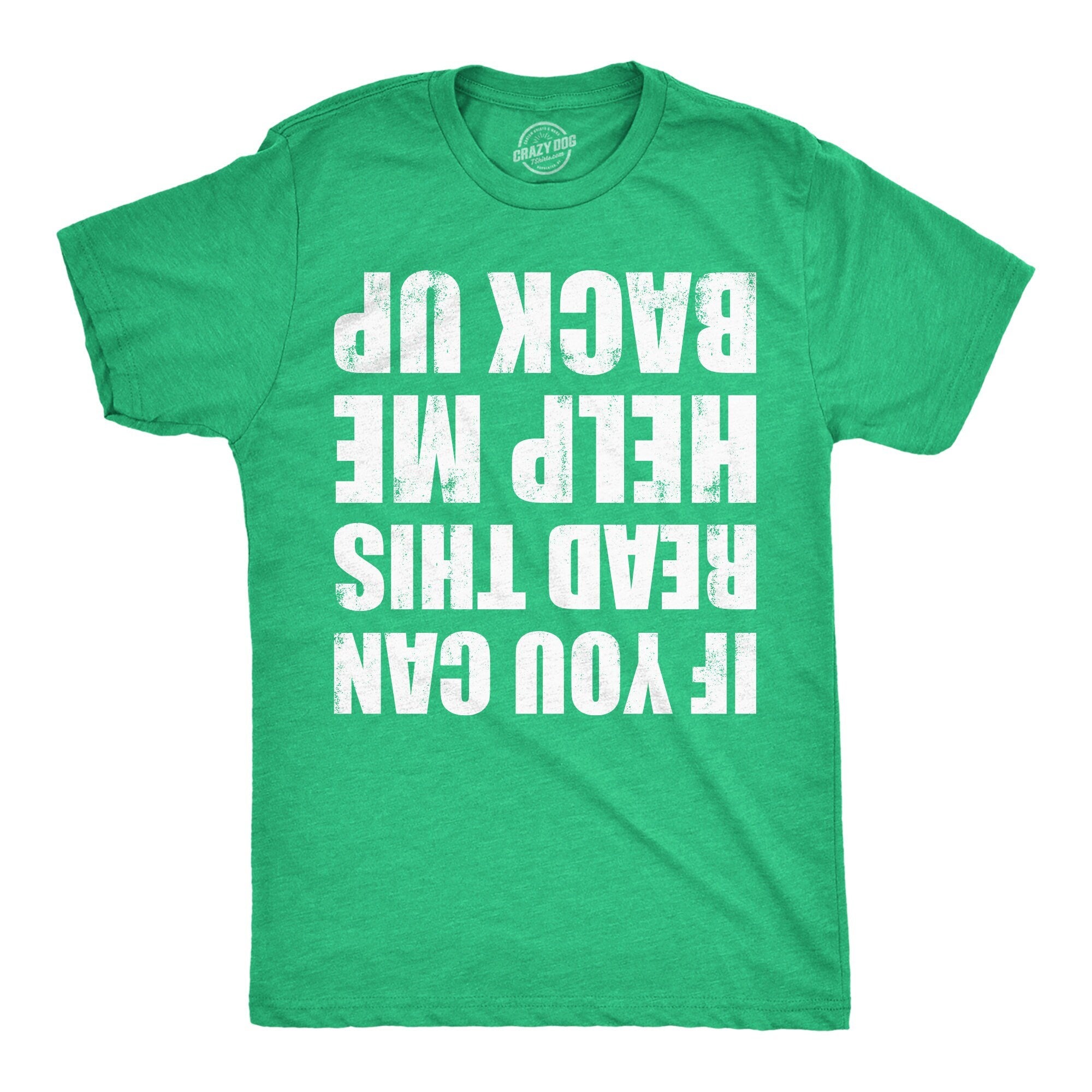 If You Can Read This Help Me Back UP St Patricks Mens Shirt Shamrock Shirt Clover Shirt Funny Shirts Drinking Shirt Offensive Shirts Graphic Tee – Aesthetic Look · High-Quality Print