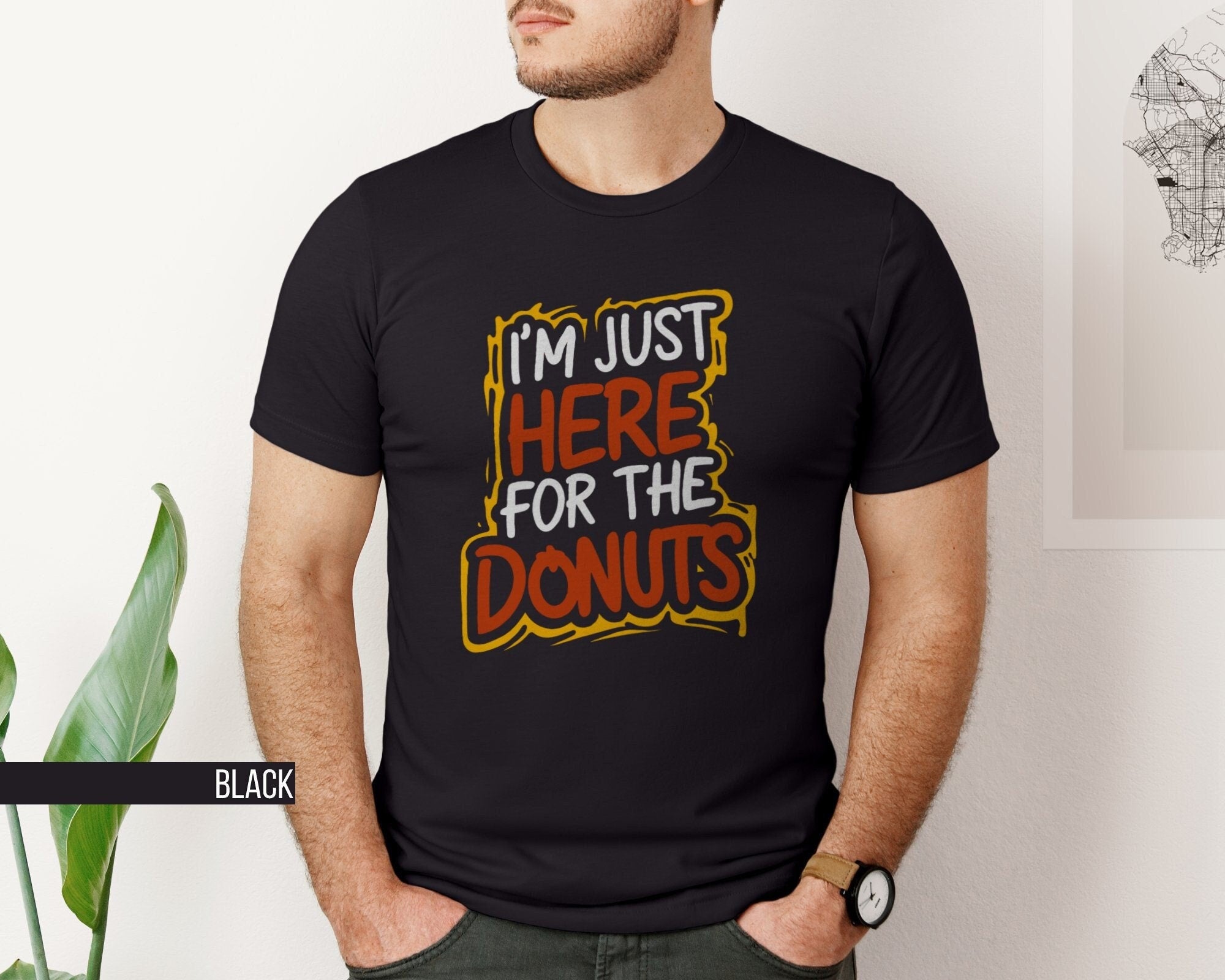 Funny Donut T Shirt Just Here for the Donuts Tee Unisex Doughnut Shirt Food Lover Gift Gift for Donut Lover Sweettooth T Shirt Graphic Tee – Fan Favorite · Great Gift For Fans