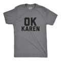 OK Karen Funny Karen Shirts Meme Shirts Funny Shirts Millennial Shirts Gen Z versus Millennial Funny Men39s Shirts Boomer Shirts Graphic Tee – Feel-Good Design · Must-Have Style