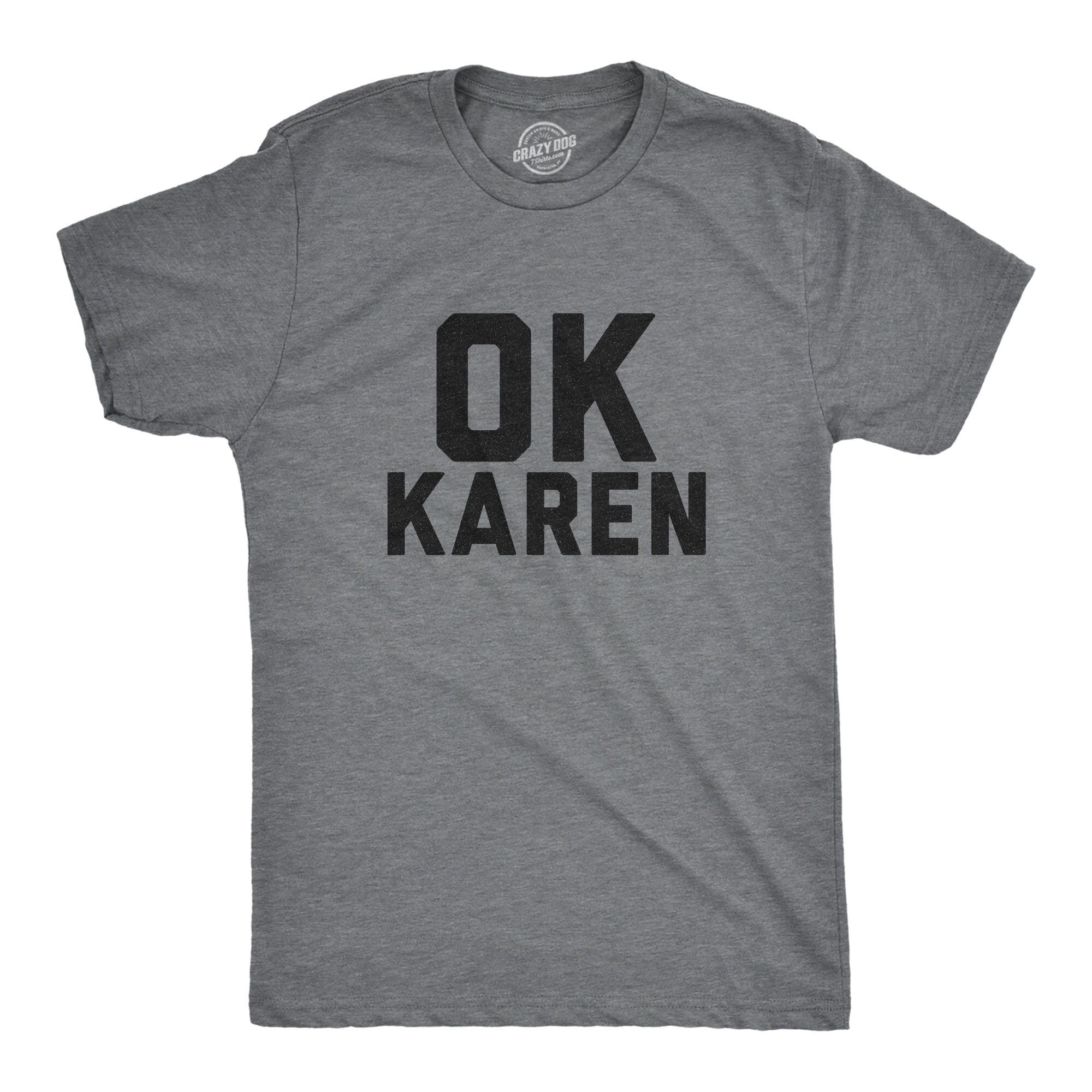 OK Karen Funny Karen Shirts Meme Shirts Funny Shirts Millennial Shirts Gen Z versus Millennial Funny Men39s Shirts Boomer Shirts Graphic Tee – Feel-Good Design · Must-Have Style