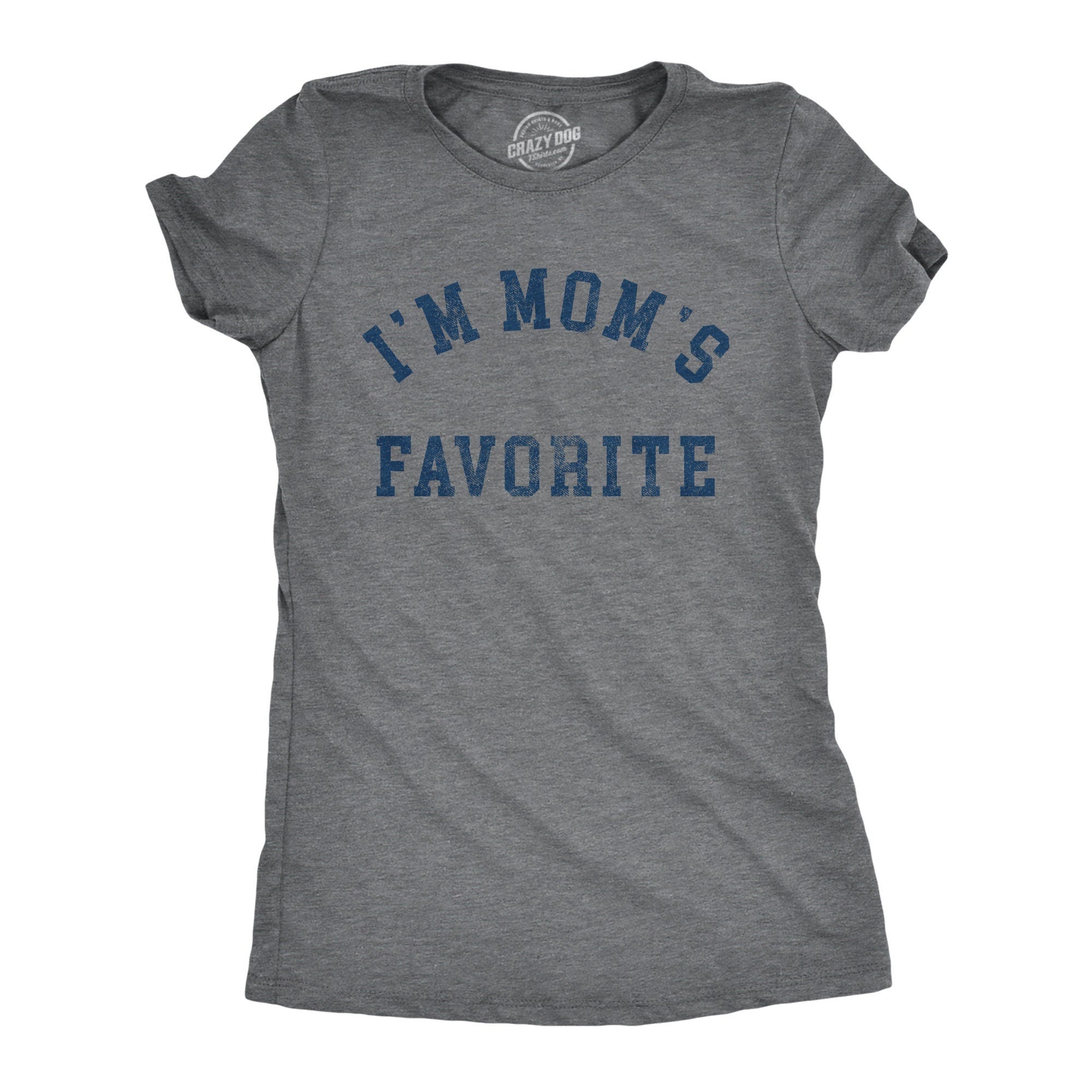I39m Mom39s Favorite Daughter Gifts Mom Loves Me The Most Funny Mom Shirt Sarcastic Mum Tshirt Mothers Day Gift Sassy Attitude Graphic Tee – Soft Feel · Top Pick For Any Outfit
