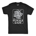 Funny Mens Shirt Sarcastic Shirt Novelty Shirts Funny Saying Shirts Offensive Shirt The Female Gaze Medusa Shirts Greek Mythology Graphic Tee – Everyday Comfort · Great Gift For Fans
