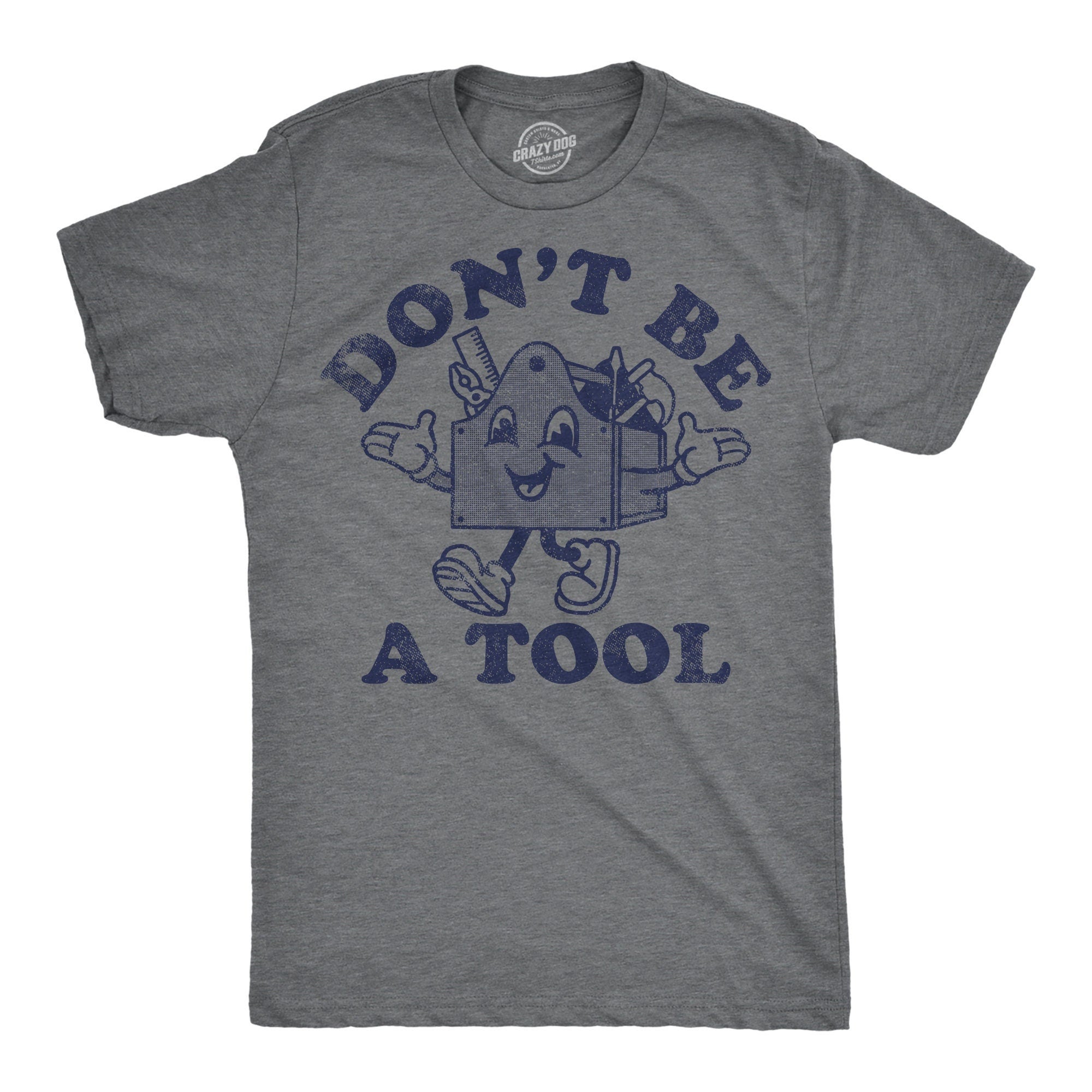 Don39t Be A Tool Shirt Tool Box Shirts Work Bench Shirts Mechanics Shirts Dad Shirt Father39s Day Gift Handyman Gifts Shirt For Dad Graphic Tee – Cozy Vibes · Top Pick For Any Outfit