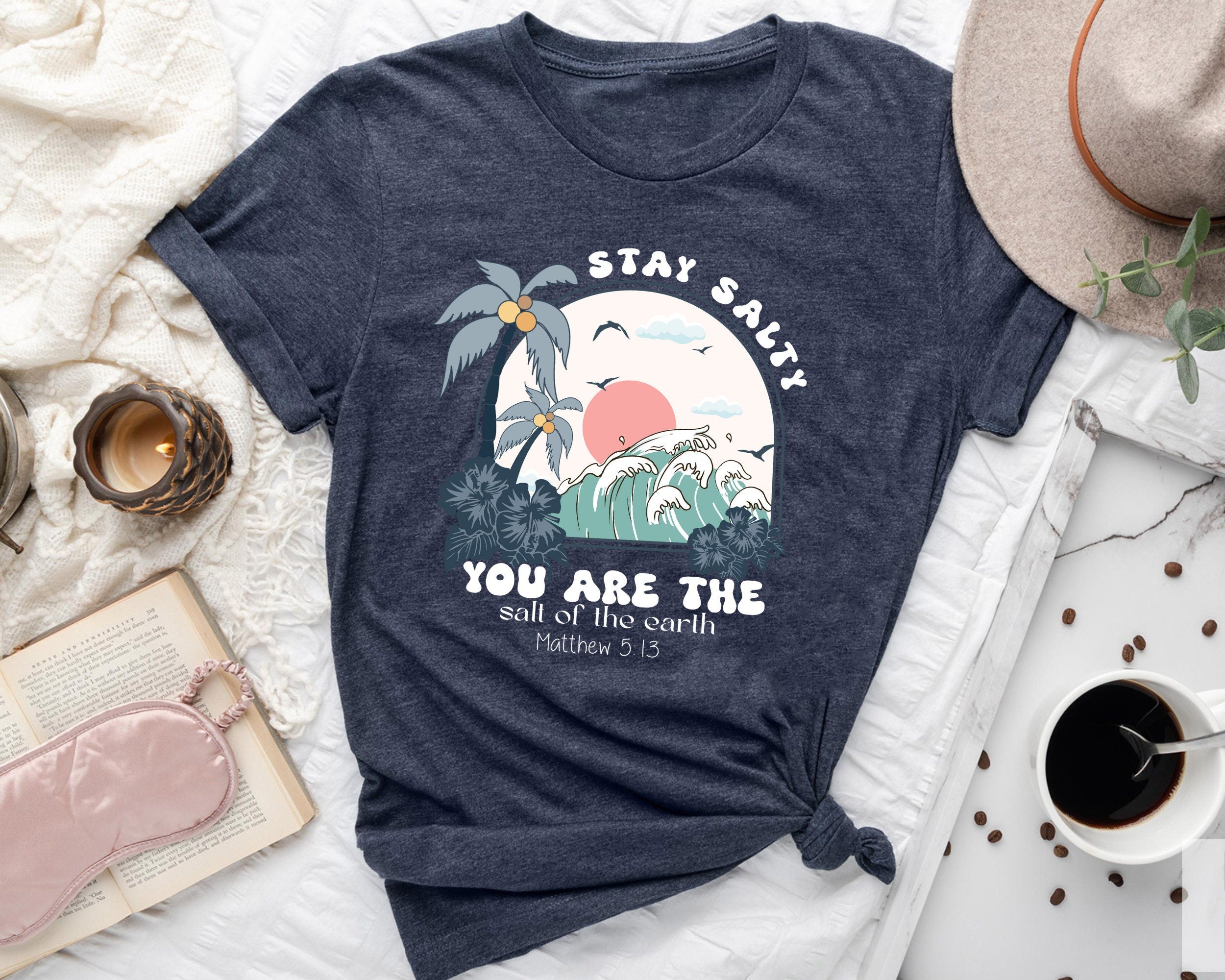 Christian Shirts Bible Verse TShirt Stay Salty Matthew 5 13 Stay Salty Summer Christian Shirts Graphic Tee – Cozy Vibes · Top Pick For Any Outfit