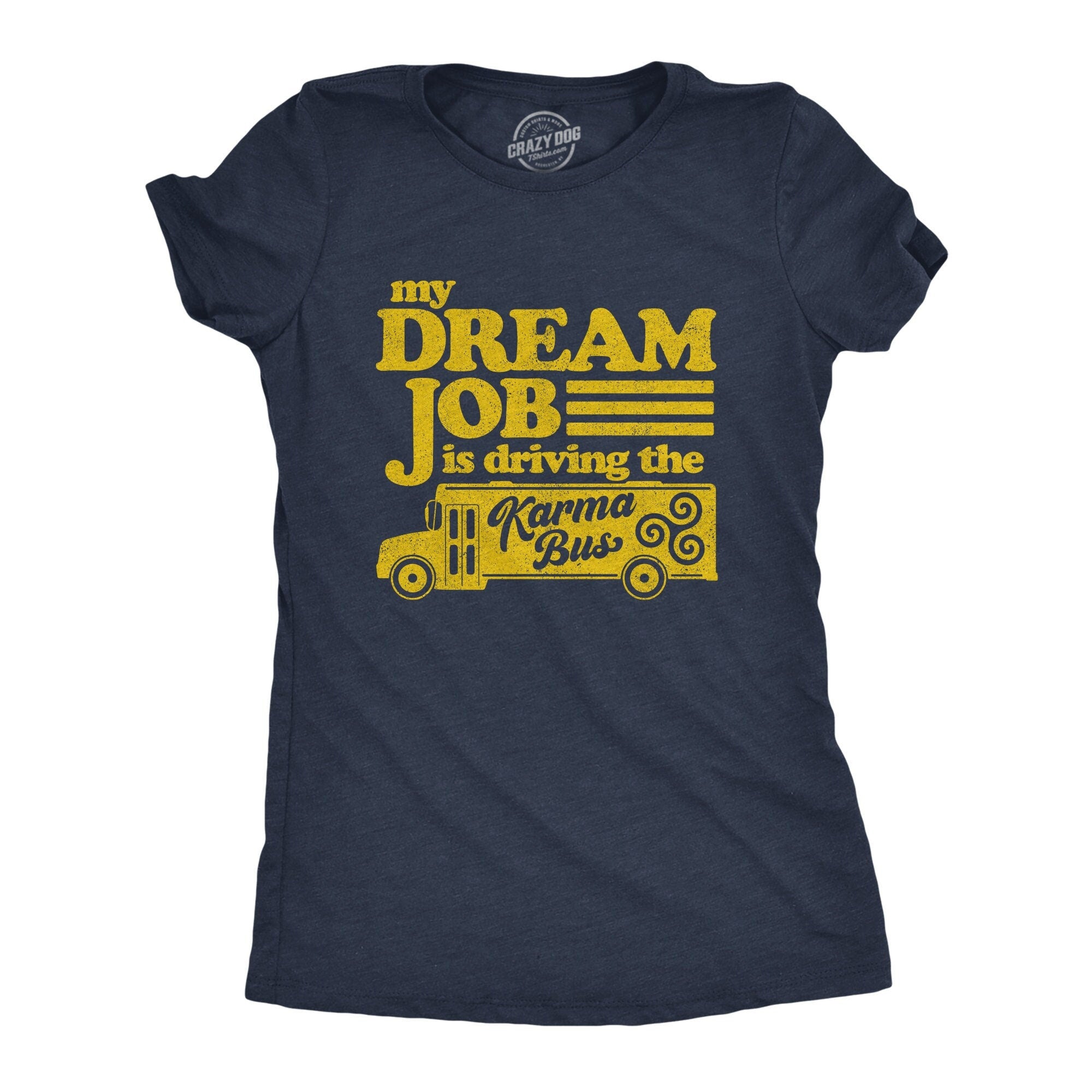 Funny Mom Shirt Gift For New Mom Mothers Day Gift Funny Shirt For Mom Dream Job Driving The Karama Bus Karama Going To Get You Graphic Tee – Cozy Vibes · Trending Graphic Apparel