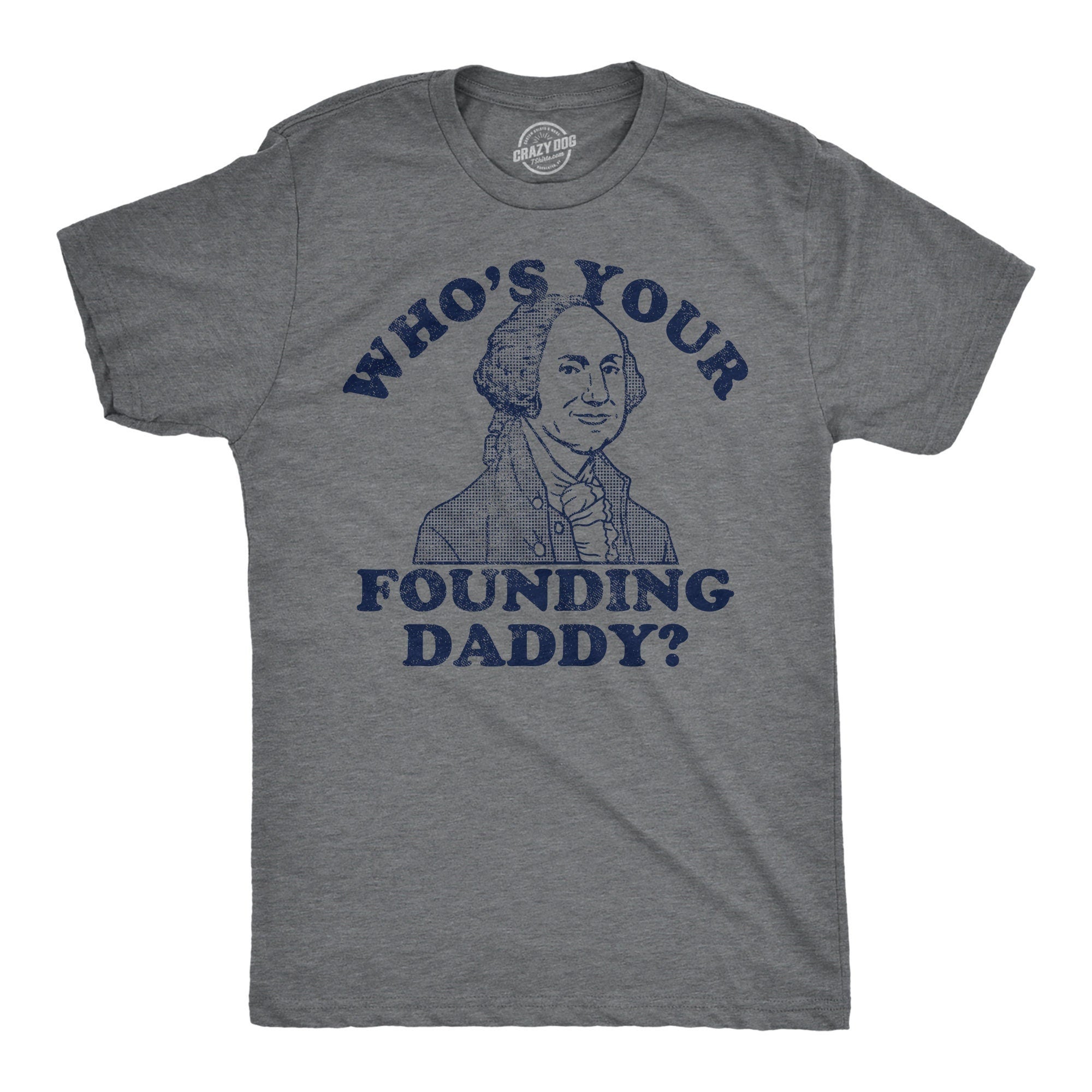 George Washington Shirt Who39s Your Founding Daddy Treason Day Independence Day Shirt 4th Of July Shirt Patriotic Shirt America Shirt Graphic Tee – Warm & Stylish · Top Pick For Any Outfit