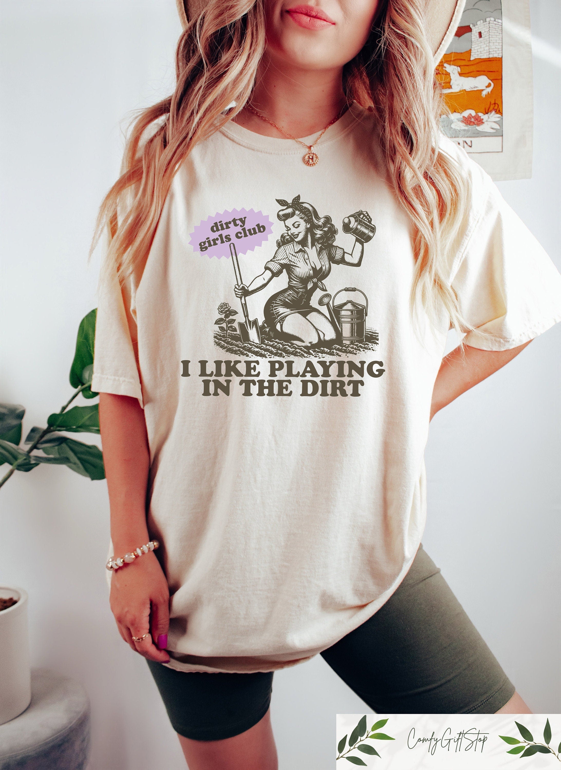 I Like To Play In The Dirt Shirt Gardener Dirty Girl Tshirt Garden Lover Tee Aesthetic Woman Tee Comfy Tee Graphic Tee – Easygoing Wear · Must-Have Style