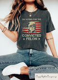 Trump I39m Voting For The Convicted Felon 2024 Shirt Funny Political Shirt Election Tee Republican Shirt President Trump Lover Tee Graphic Tee – Easygoing Wear · Trending Graphic Apparel