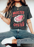 Moister Than An Oyster Shirt Retro Funny Graphic Tee Unique Humor T Shirt Cool Gift Idea Trendy Casual Wear Fun Apparel Tshirt Graphic Tee – Feel-Good Design · Top Pick For Any Outfit