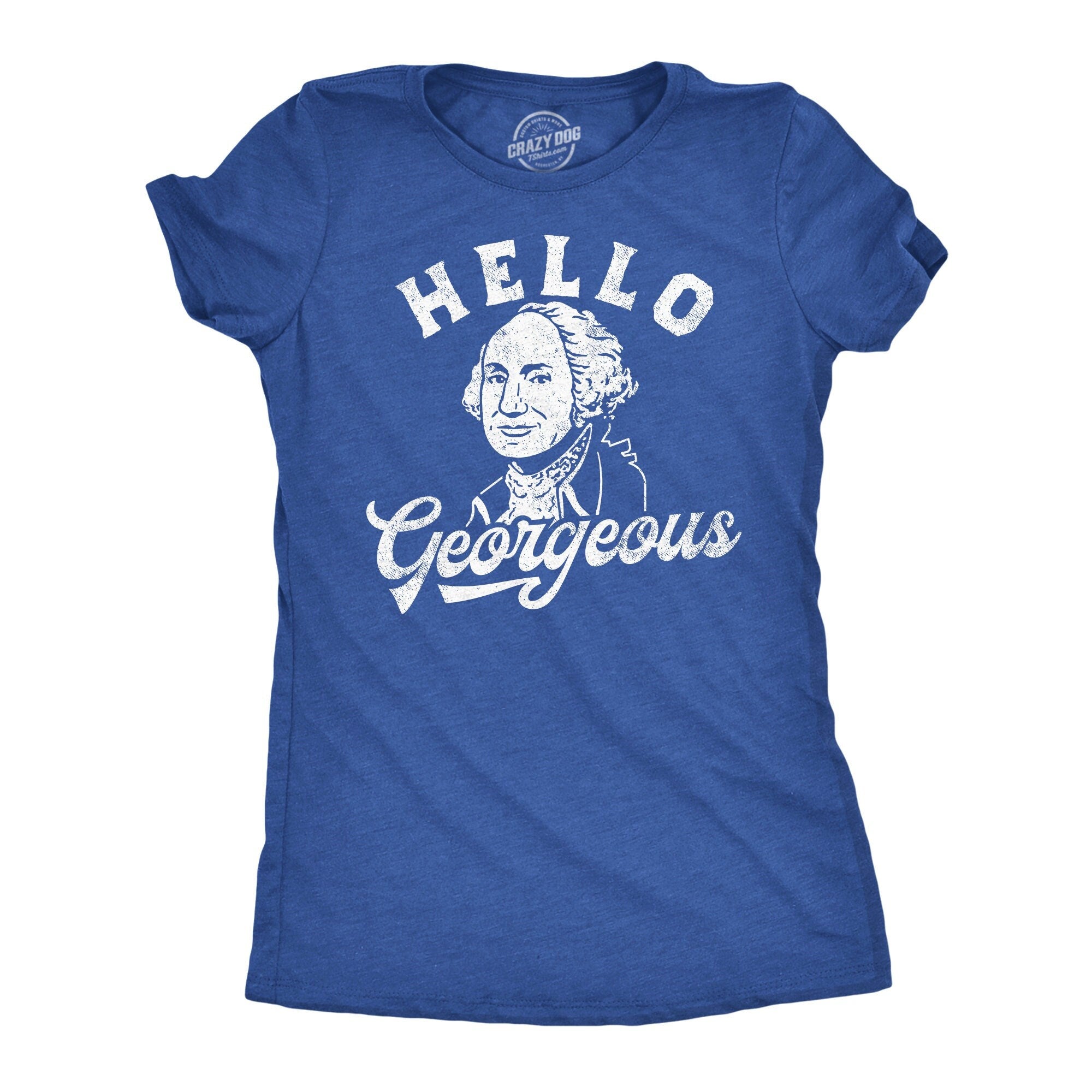 George Washington Shirt Hello Georgeous Hello Gorgeous Independence Day Shirt 4th Of July Shirt America Shirt Murica Shirt Graphic Tee – Soft Feel · High-Quality Print