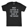 What Happens In The Garage Stays In The Garage Work Bench Shirts Mechanics Shirts Father39s Day Gift Handyman Gifts Car Lover Shirts Graphic Tee – Aesthetic Look · Trending Graphic Apparel