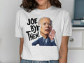 Joe Bye Then Fun Political T Shirt Graphic Tee – Soft Feel · Must-Have Style