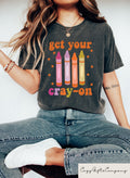 Retro Get Your Cray On Shirt Comfort Kindergarten Shirt Funny Teacher Tshirt Back To School Gift First Day Of School Tee Graphic Tee – Easygoing Wear · Trending Graphic Apparel