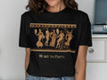 We Like To Party Shirt Graphic Tee – Bold Style · Perfect For Daily Wear