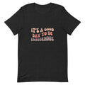 It39s A Good Day To Be Indigenous Unisex t shirt Graphic Tee – Everyday Comfort · Great Gift For Fans