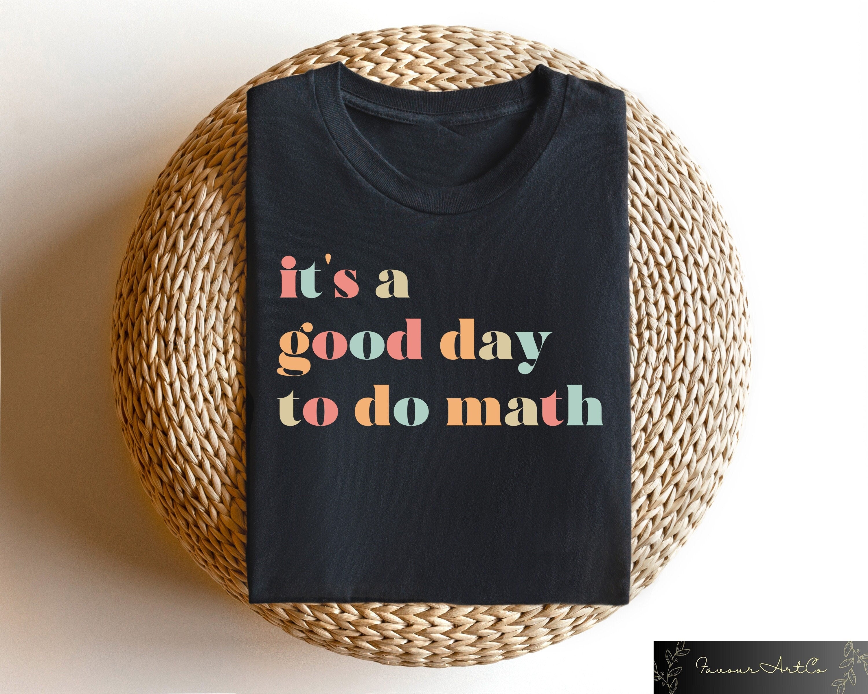 It39s A Good Day To Do Math Shirt Math Teacher Shirt Math Lover Shirt First Day Of School Tshirt Math Teacher Gift Back To School Gift Graphic Tee – Cozy Vibes · Trending Graphic Apparel